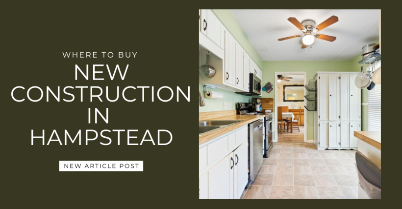 Where to Buy New Construction in Hampstead